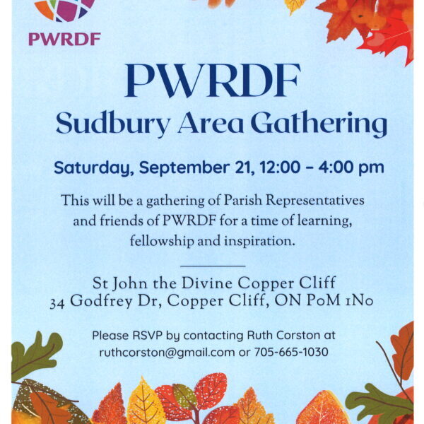 PWRDF Sudbury Area Gathering – Saturday September 21